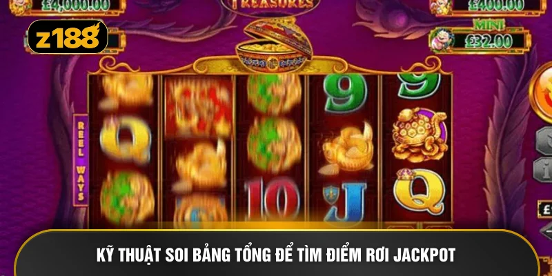 Kỹ thuật soi bảng tổng để tìm điểm rơi Jackpot